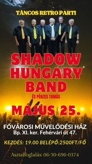 Shadow Hungary Band és Pénzes Tamás koncertje 2024. május 25. 19.00