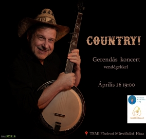 &quot;Country&quot; Gerendás koncert az FMH-ban 2025. április 26. 19.00