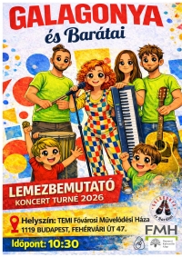 Galagonya &eacute;s Bar&aacute;tai LEMEZBEMUTAT&Oacute; nagykoncert gyerekeknek 2026. m&aacute;jus 17. - Technikai okok miatt elmarad a program!
